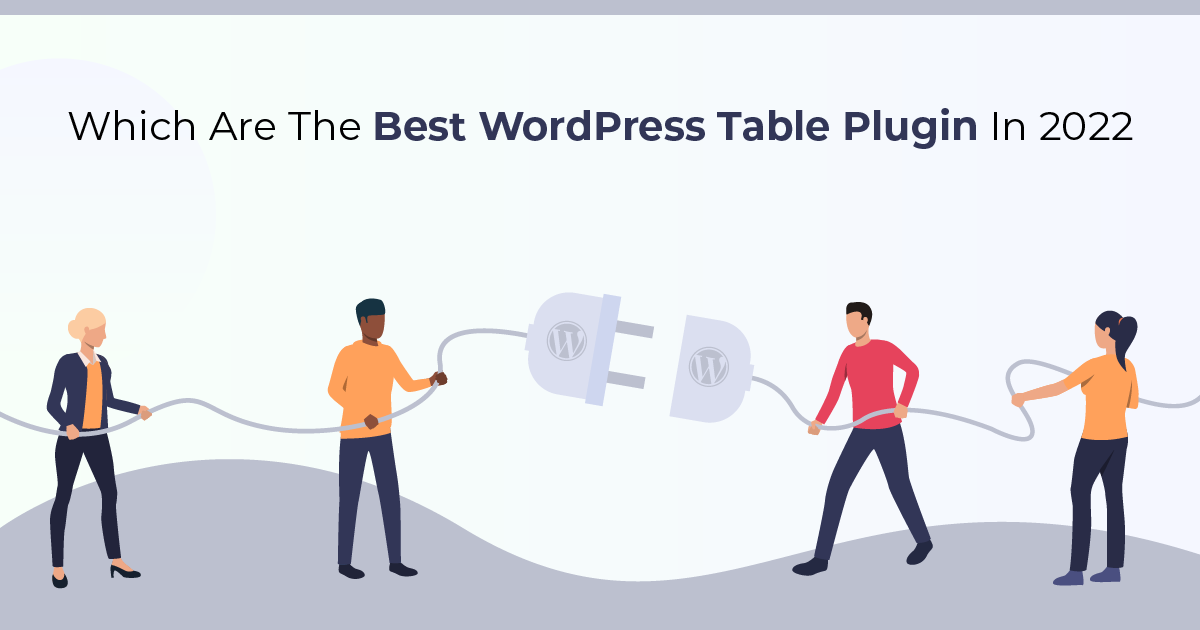 Which Are The Best WordPress Table Plugin In 2022
