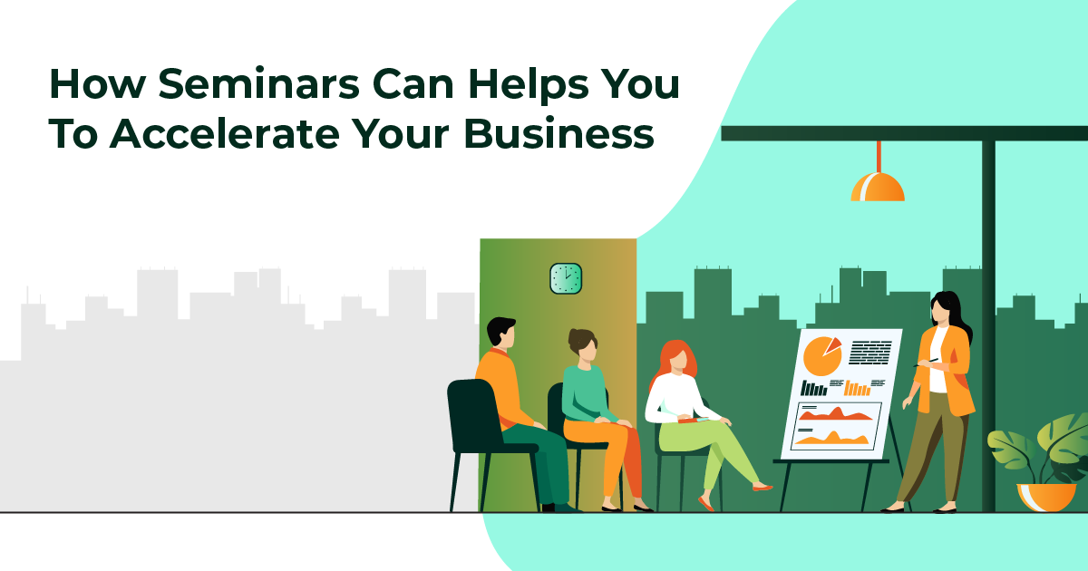 How Seminars Can Helps You To Accelerate Your Business