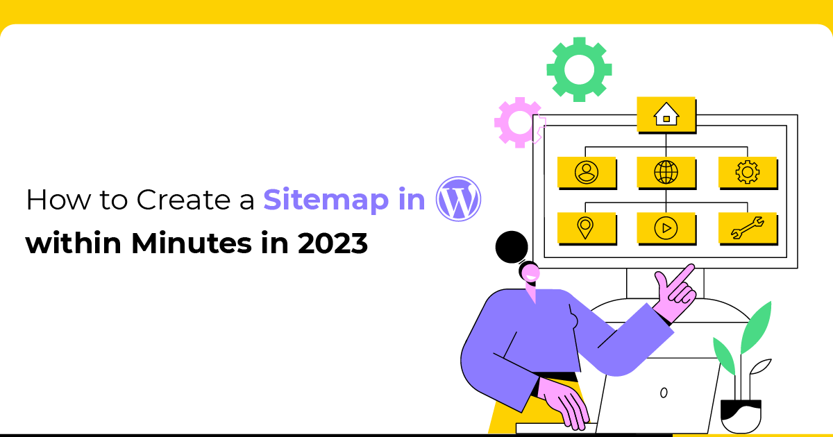 How to Create a Sitemap in WordPress within Minutes in 2023