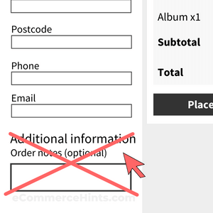 WooCommerce Checkout without the additional information and order notes section