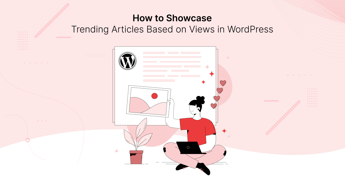 How to Showcase Trending Articles Based on Views in WordPress
