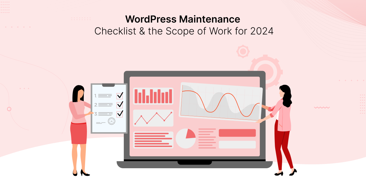 WordPress Maintenance Checklist and The Scope of Work For 2024