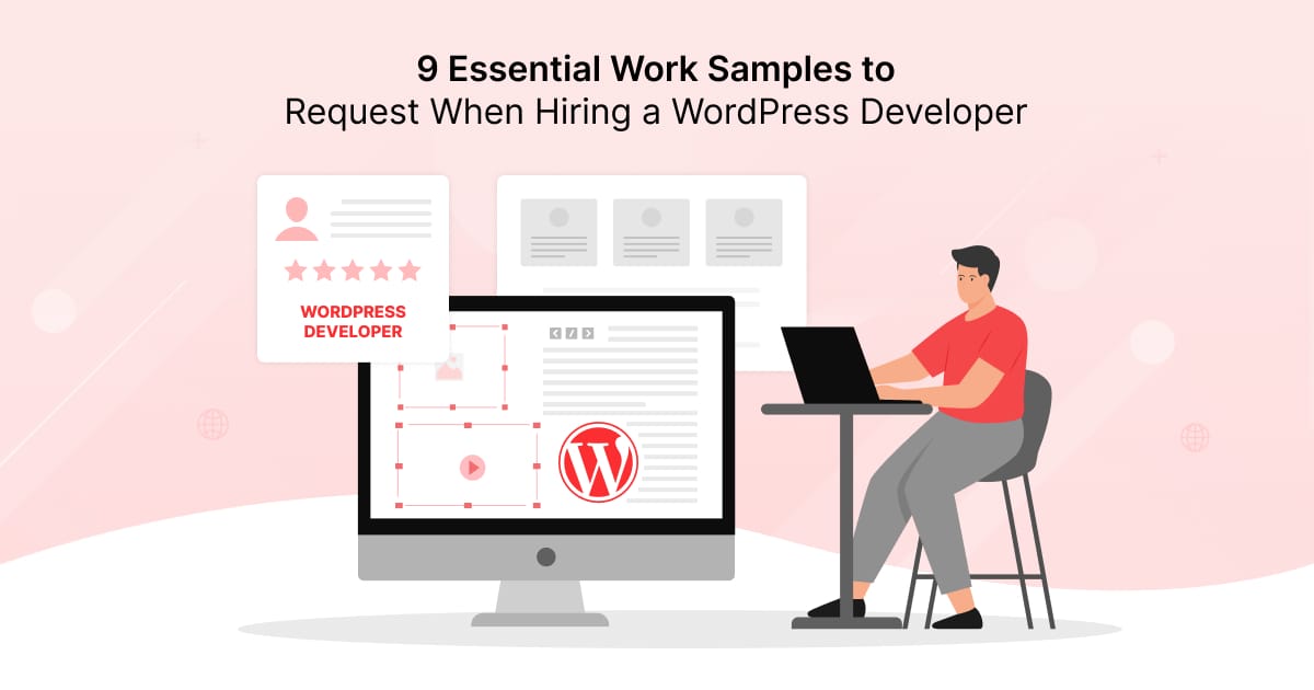 9 Essential Work Samples to Request When Hiring a WordPress Developer