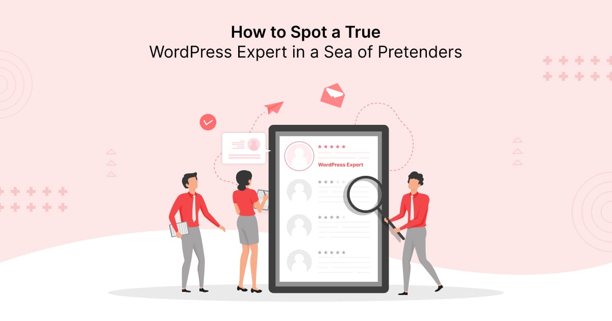 How to Spot a True WordPress Expert in a Sea of Pretenders