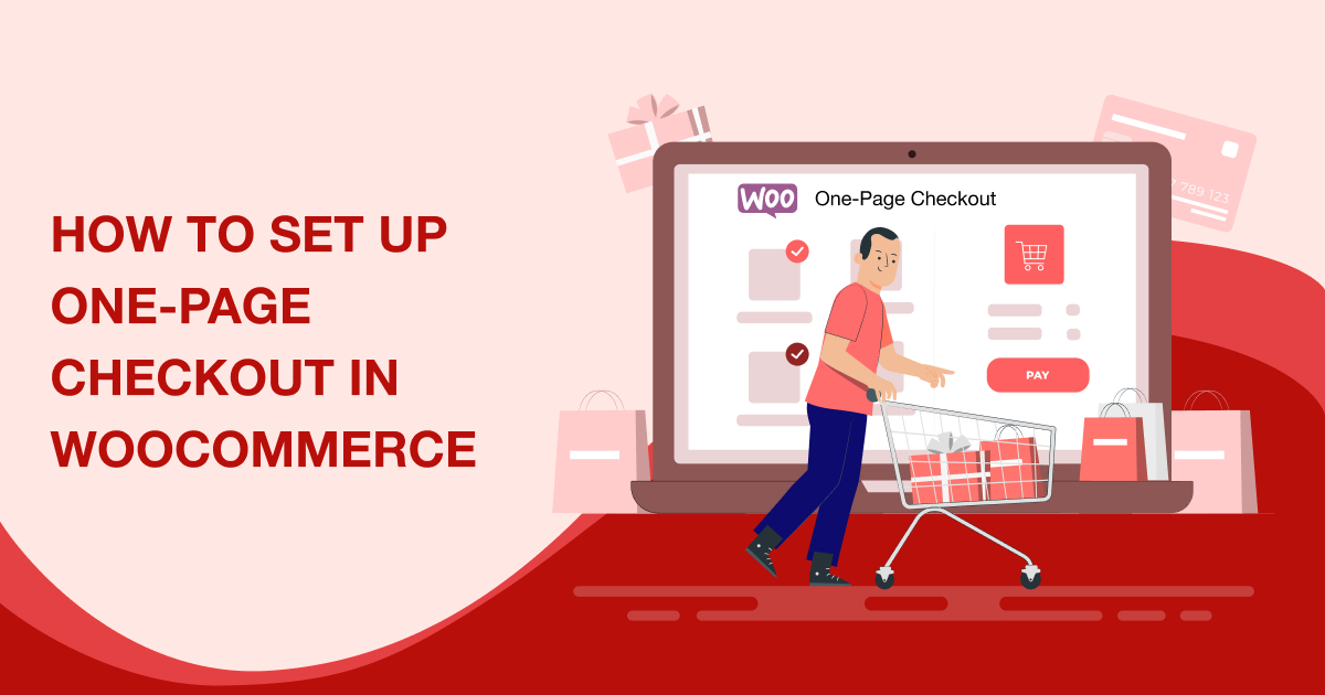 How to Set Up One-Page Checkout in Your WooCommerce Store